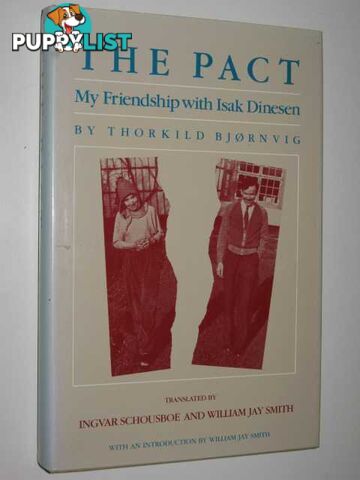 The Pact : My Friendship with Isak Dinesen  - Bjornvig Thorkild - 1983