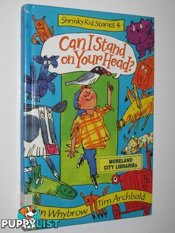 Can I Stand on Your Head? - Shrinky Kid Stories Series #4  - Whybrow Ian - 1996