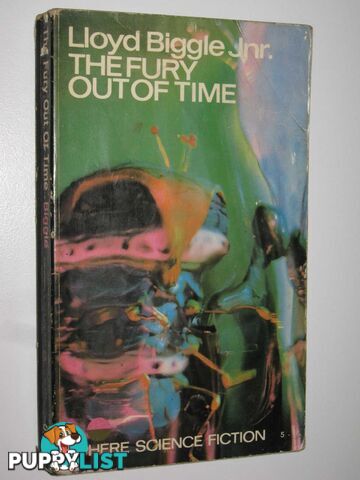 The Fury Out of Time  - Biggle, Jr. Lloyd - 1968