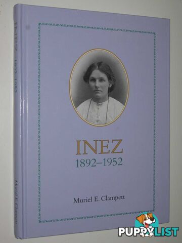 Inez 1892-1952  - Clampett Muriel E. - 1999