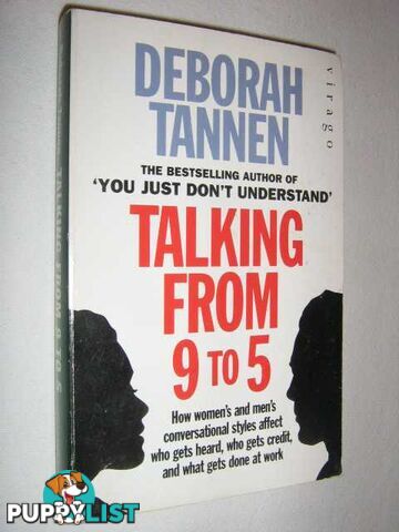 Talking From 9 To 5 : How Women's and Men's Conversational Styles Affect Who Gets Heard .  - Tannen Deborah - 1994