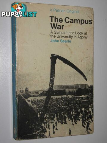 The Campus War : A Sypathetic Look at the University in Agony  - Searle John - 1972