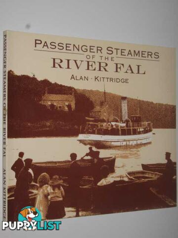 Passenger Steamers of the River Fal  - Kittridge Alan - 1988