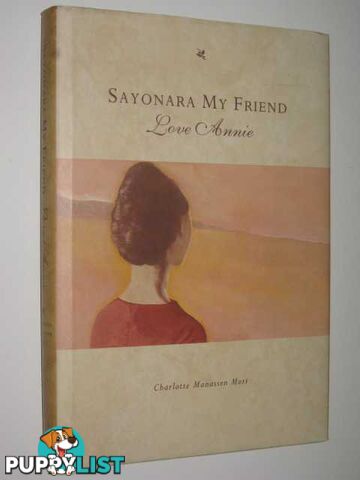 Sayonara My Friend Love Annie  - Mori Charlotte Manassen - 1994