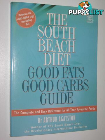 The South Beach Diet : Good Fats, Good Carbs Guide  - Agatston Arthur - 2004