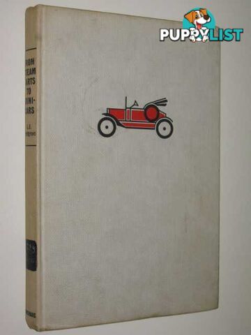 From Steam Carts To Minicars : A History Of Motor Cars  - Snellgrove L E - 1961