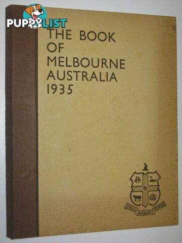 The Book of Melbourne Australia 1935  - Author Not Stated - 1935