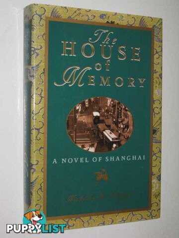 The House of Memory; a Novel of Shanghai  - Clifford Nicholas R. - 1994