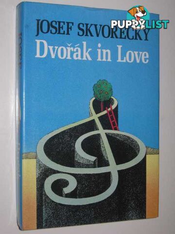 Dvorak in Love : A Light-hearted Dream  - Kvorecky Josef - 1986