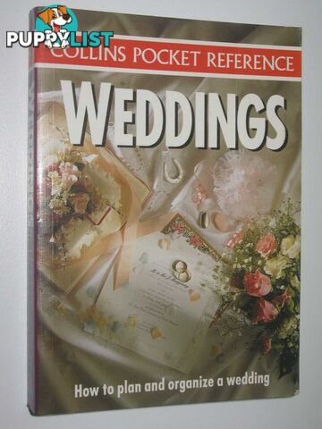 Weddings: How to Plan and Organize a Wedding - Collins Pocket Reference Series  - The Diagram Group - 1994