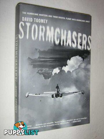 Stormchasers : The Hurricane Hunters and their Fateful Flight into Hurricane Janet  - Toomey David - 2002