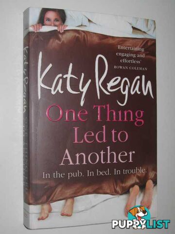 One Thing Led To Another  - Regan Katy - 2009