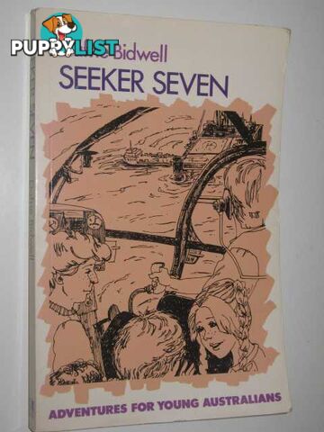 Seeker Seven - Adventures for Young Australians Series  - Bidwell Dafne - 1984