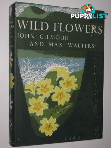 Wild Flowers : Botanising in Britain  - Gilmour John & Walters, Max - 1969