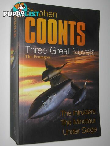 Three Great Novels : The Intruders + The Minotaur + Under Siege  - Coonts Stephen & DeFelice, Jim - 2005