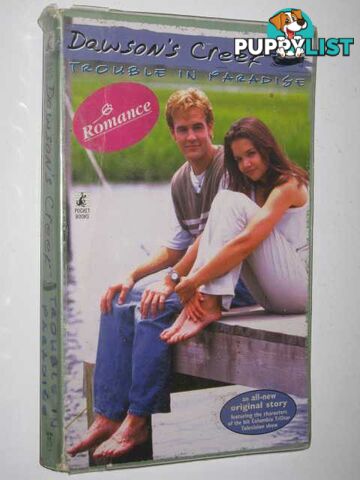 Trouble in Paradise - Dawson's Creek Series #6  - Rodriguez K. S. & Williamson, Kevin - 1999