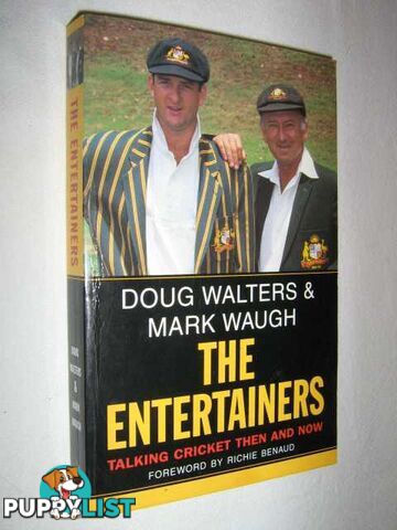 The Entertainers : Talking Cricket Then and Now  - Walters Doug & Waugh, Mark - 2001