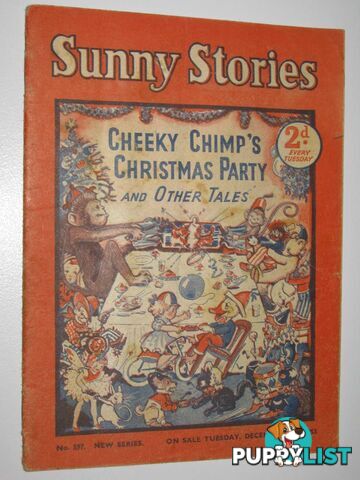 Sunny Stories No. 597 New Series : Cheeky Chimp's Christmas Party and Other Tales  - Author Not Stated - 1953