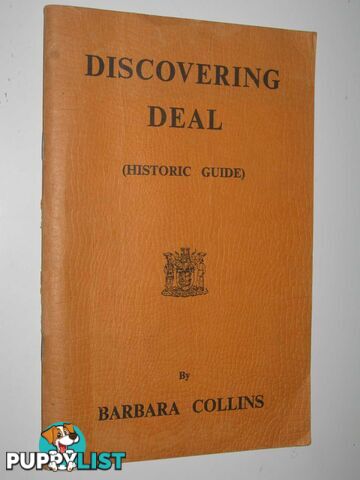 Discovering Deal (Historic Guide)  - Collins Barbara - 1969