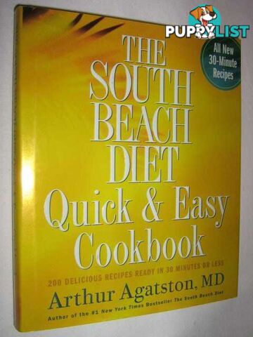 The South Beach Diet Quick and Easy Cookbook  - Agatston Arthur - 2005