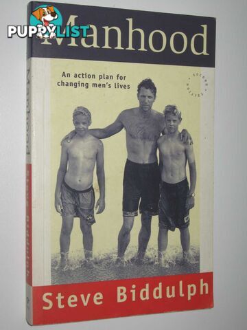 Manhood : An Action Plan for Changing Men's Lives  - Biddulph Steve - 1995