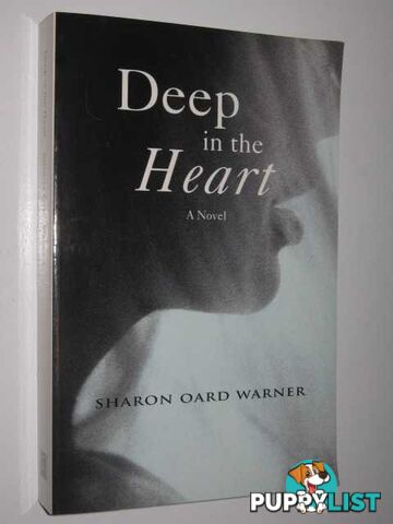 Deep In The Heart  - Warner Sharon Oard - 2001