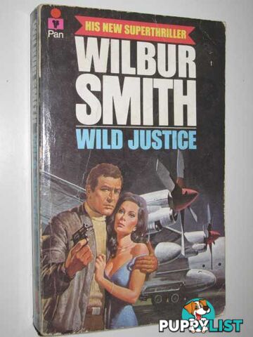 Wild Justice  - Smith Wilbur - 1980