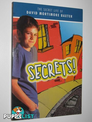 Secrets! : The Secret Life of David Mortimore Baxter  - Tayleur Karen - 2005