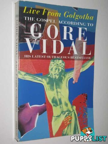 Live from Golgotha : The Gospel According to Gore Vidal  - Vidal Gore - 1993