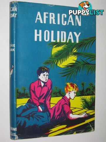 African Holiday  - Clark Marjorie A - 1957