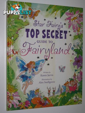 Star Fairy's Top Secret Guide To Fairyland  - Jarvis Karen - 2007