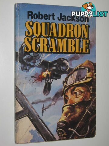 Squadron Scramble : Yeoman in the Battle of Britain  - Jackson Robert - 1979