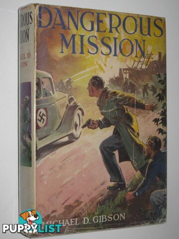 Dangerous Mission : A Boy's Adventure Story  - Gibson Michael D. - No date