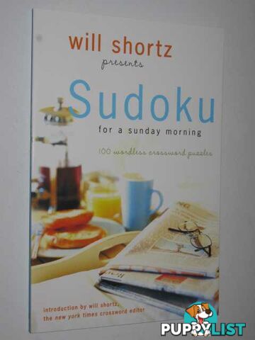 Sudoku for a Sunday Morning : 100 Wordless Crossword Puzzles  - Shortz Will - 2006