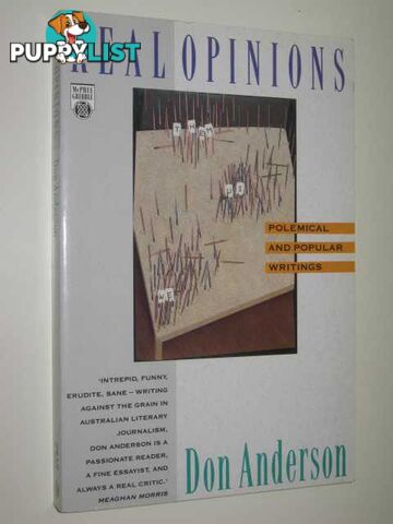 Real Opinions : Polemical And Popular Writings  - Anderson Don - 1992