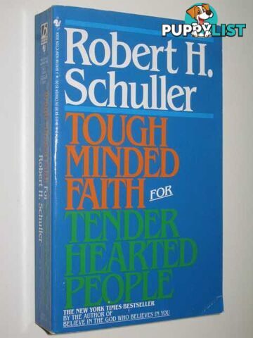 Tough Minded Faith For Tender Hearted People  - Schuller Robert - 1985