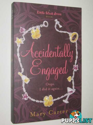 Accidentally Engaged - Little Black Dress Series  - Carter Mary - 2007