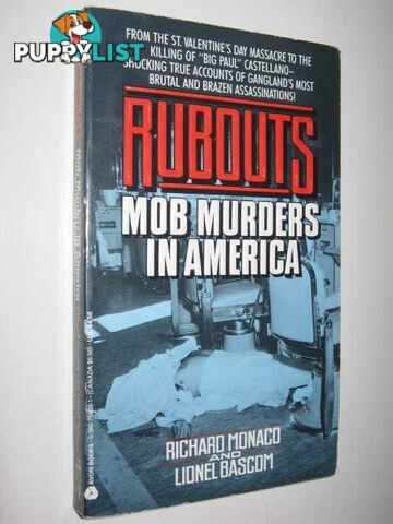 Rubouts : Mob Murders in America  - Monaco Richard & Bascom, Lionel - 1992