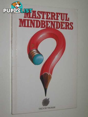 Masterful Mindbenders  - Truran Trevor - 1984