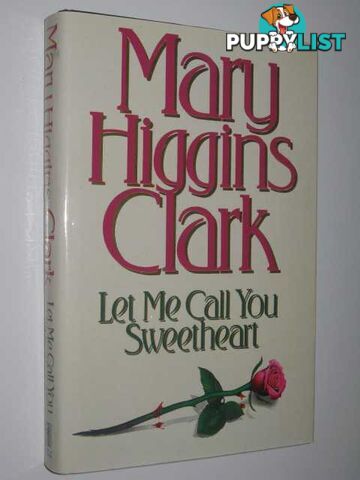 Let Me Call You Sweetheart  - Clark Mary Higgins - 1995