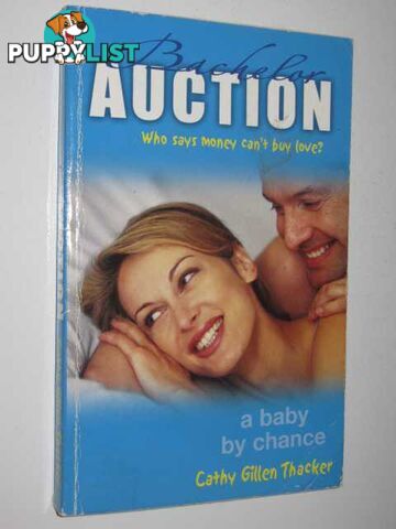 A Baby By Chance - Bachelor Auction Series  - Thacker Cathy Gillen - 2003