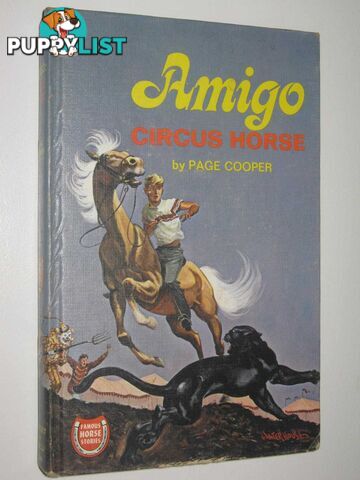 Amigo, Circus Horse - Famous Horse Stories Series  - Cooper Page - 1955