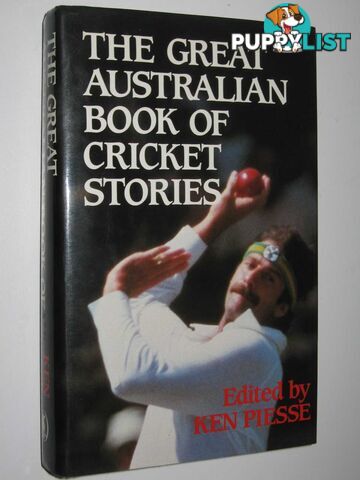 The Great Australian Book of Cricket Stories  - Piesse Ked - 1982