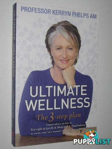 Ultimate Wellness : The 3 Step Plan  - Phelps Kerryn - 2013