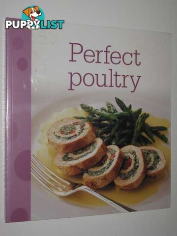 Perfect Poultry  - Author Not Stated - 2011