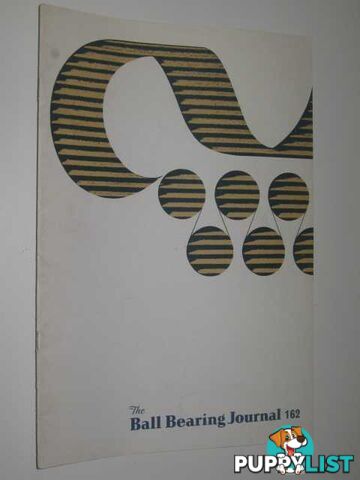 The Ball Bearing Journal No.162 : Quarterly Review Of Rolling Bearing Engineering  - Cromwell O - 1970