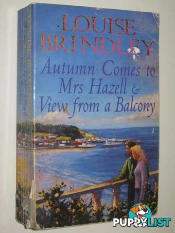 Autumn Comes To Mrs Hazell + View From A Balcony  - Louise Brindley - 2001