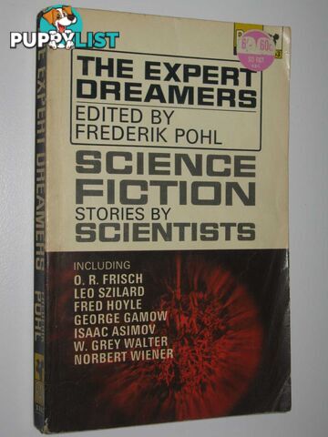 The Expert Dreamers : Science fiction Stories by Scientists  - Pohl Frederick - 1966