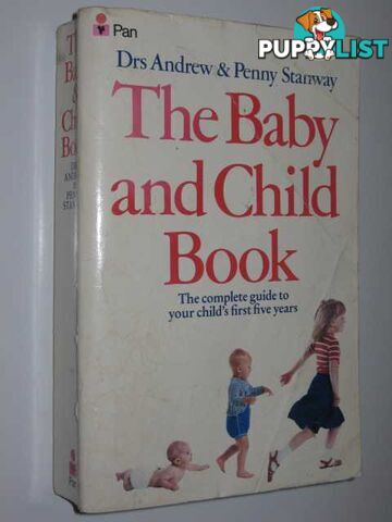 The Baby and Child Book  - Stanway Andrew & Penny - 1983