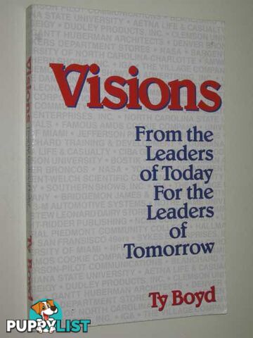 Visions : From The Leaders Of Today For The Leaders Of Tomorrow  - Boyd Ty - 1991